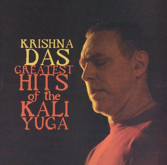 Greatest Hits Of The Kali Yoga
