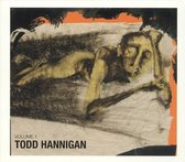 Todd Hannigan, Vol. 1