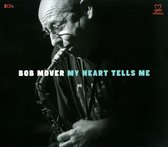 Bob Mover - My Heart Tells Me (2 CD)