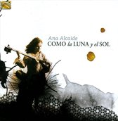 Ana Alcaide - Como La Luna Y El Sol (CD)