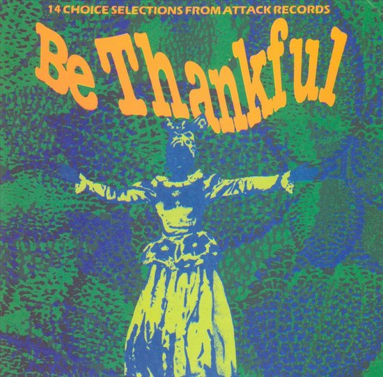 Albumhoes 'Be Thankful' met een gedurfde oranje tekst en een gestileerde figuur in geel en blauw op een groen abstracte achtergrond.