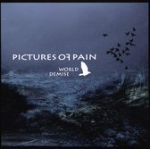 Pictures Of Pain - World Demise
