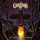 Ghoulgotha - To Starve The Cross