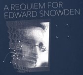 A Requiem For Edward Snowden