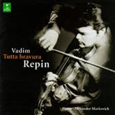 Tutta bravura / Vadim Repin, Alexander Markovich