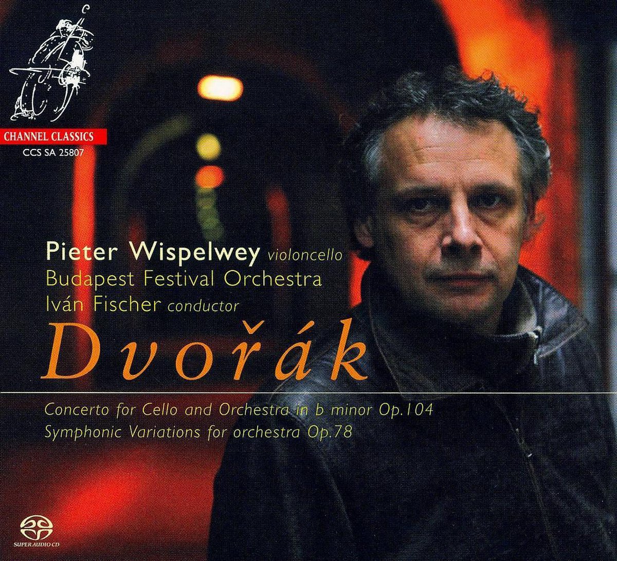 Pieter Wispelwey, Iván Fisher, Budapest Festival Orchestra - Dvořák: Concerto For Cello And Orchestra (SACD)