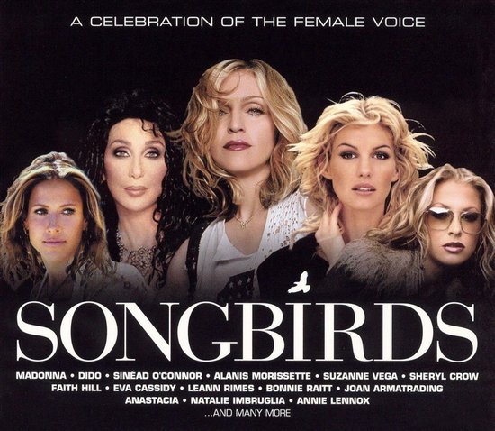Albumcover 'Songbirds' met Cher, Madonna, Faith Hill en anderen. 'A Celebration Of The Female Voice'