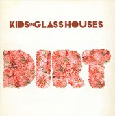 Kids In Glass Houses: Dirt [CD]
