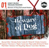 Kinky Music Reggae Riddims 1: Beware Of Dog