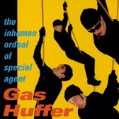 Inhuman Ordeal of Special Agent Gas Huffer