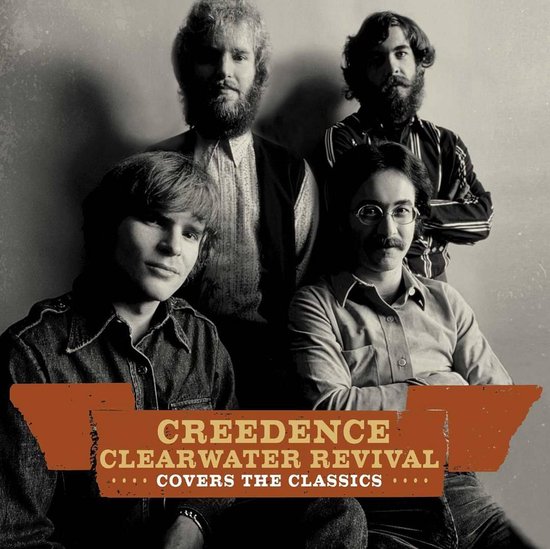 Creedence Clearwater Revival - Creedence Covers The Classics
