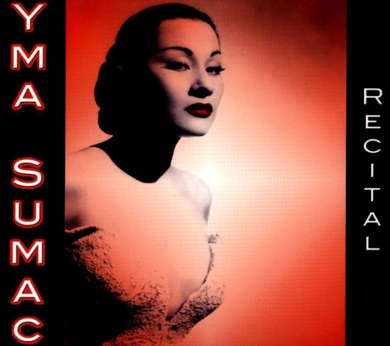 Recital - Yma Sumac