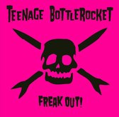 Teenage Bottlerocket - Freak Out (CD)