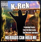 No Roads Can Hold Me