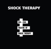 Theatre of Shock Therapy: 1985-2008