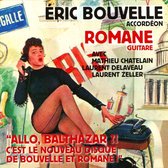 Eric Bouvelle & Romane - Allo, Balthazar ?! C'est Le Nouveau Disque De Bouvelle & Romane (CD)