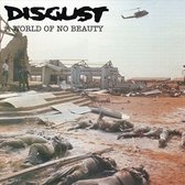 Disgust - A World Of No Beauty (CD)