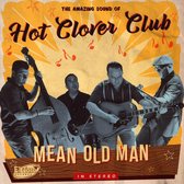 Hot Clover Club - Mean Old Man (CD)