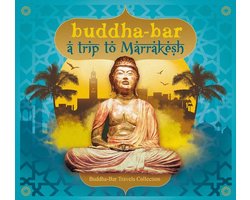 Buddha-bar: A Trip to Marrakesh