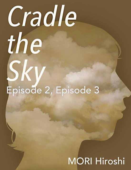 Cradle the Sky 2 Cradle the Sky (ebook), Mori Hiroshi 9781716461644 Boeken