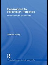 Routledge Studies on the Arab-Israeli Conflict - Reparations to Palestinian Refugees