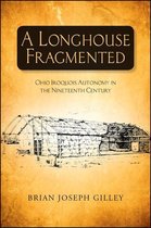 Longhouse Fragmented, A