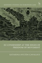 Modern Studies in European Law - EU Citizenship at the Edges of Freedom of Movement