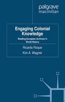 Cambridge Imperial and Post-Colonial Studies - Engaging Colonial Knowledge