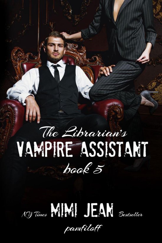 The Librarian's Vampire Assistant 5 - The Librarian's Vampire Assistant, Book 5