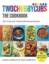 Twochubbycubs The Cookbook 100 Tried and Tested Slimming Recipes