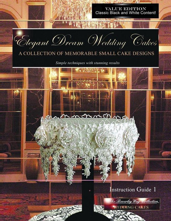Elegant Dream Wedding Cakes - A Collection of Memorable Smal ... - cover