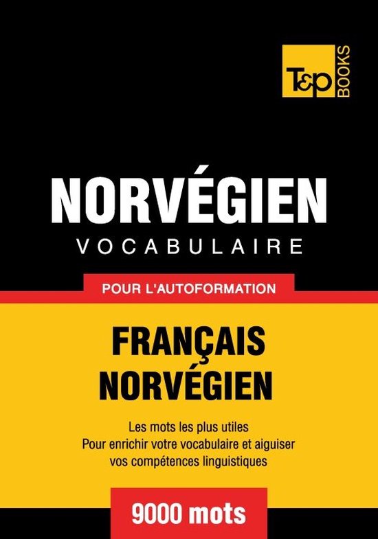 Vocabulaire français-norvégien pour l'autoformation - 9000 ... - cover