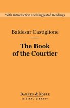 Barnes & Noble Digital Library - The Book of the Courtier (Barnes & Noble Digital Library)