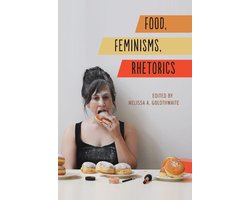 Studies in Rhetorics and Feminisms - Food, Feminisms, Rhetorics