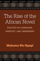 African Perspectives - The Rise of the African Novel
