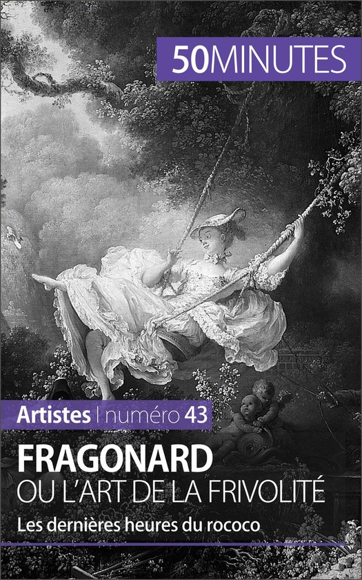Artistes 43 - Fragonard ou l'art de la frivolité - cover