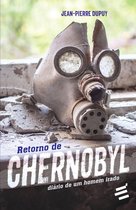 Retorno de Chernobyl - Diário de um homem irado