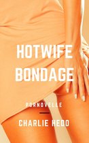 Dirty Talk - Hotwife Bondage