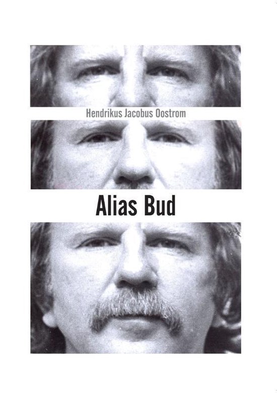 Cover van het boek 'Alias Bud' van Bud Oostrom
