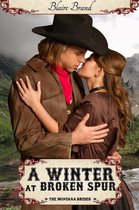 The Montana Brides Series 4 - A Winter At Broken Spur