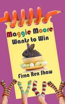 Maggie Moore Wants to Win