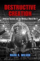American Business, Politics, and Society - Destructive Creation