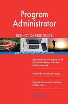 Program Administrator Red-Hot Career Guide; 2557 Real Interview Questions