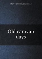 Old Caravan Days