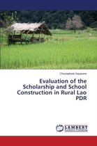 Evaluation of the Scholarship and School Construction in Rural Lao PDR