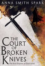 Empires of Dust 1 - The Court of Broken Knives (Empires of Dust, Book 1)