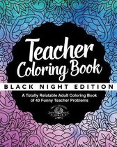 Teacher Coloring Book: Black Night Edition