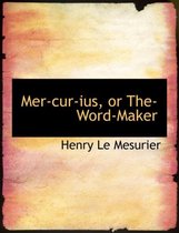 Mer-Cur-Ius, or The-Word-Maker