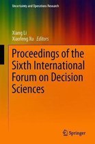 Uncertainty and Operations Research- Proceedings of the Sixth International Forum on Decision Sciences