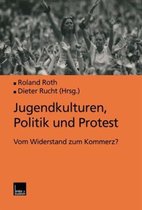 Jugendkulturen, Politik Und Protest